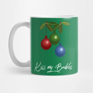 Kiss my Baubles Mug